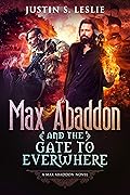 Max Abaddon and The Gate to Everwhere