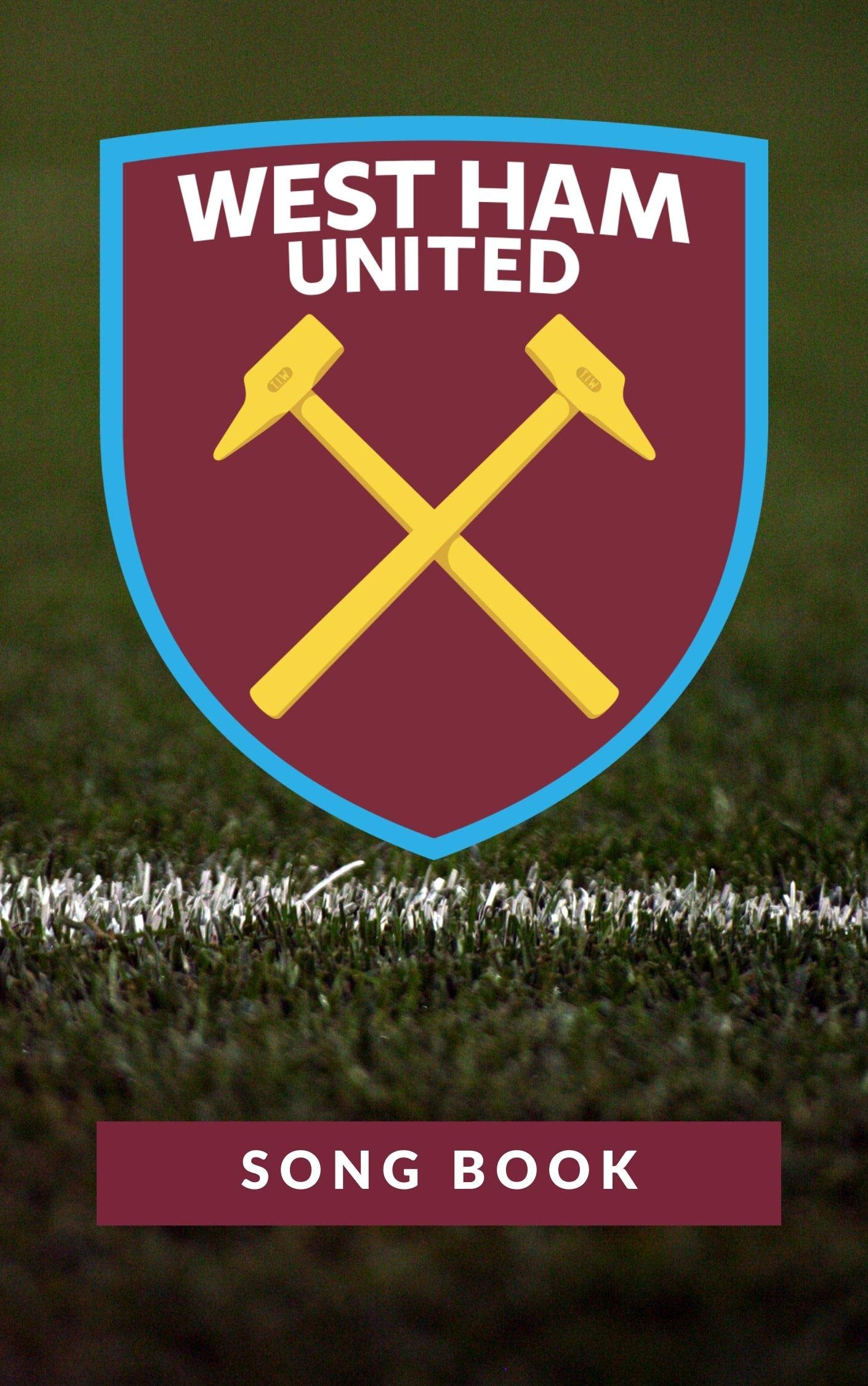 West Ham United F.C. Songbook (Kindle Edition)