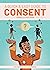 A Quick & Easy Guide to Consent
