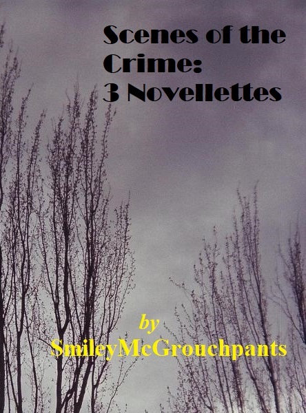 Scenes of the Crime: 3 Novellettes