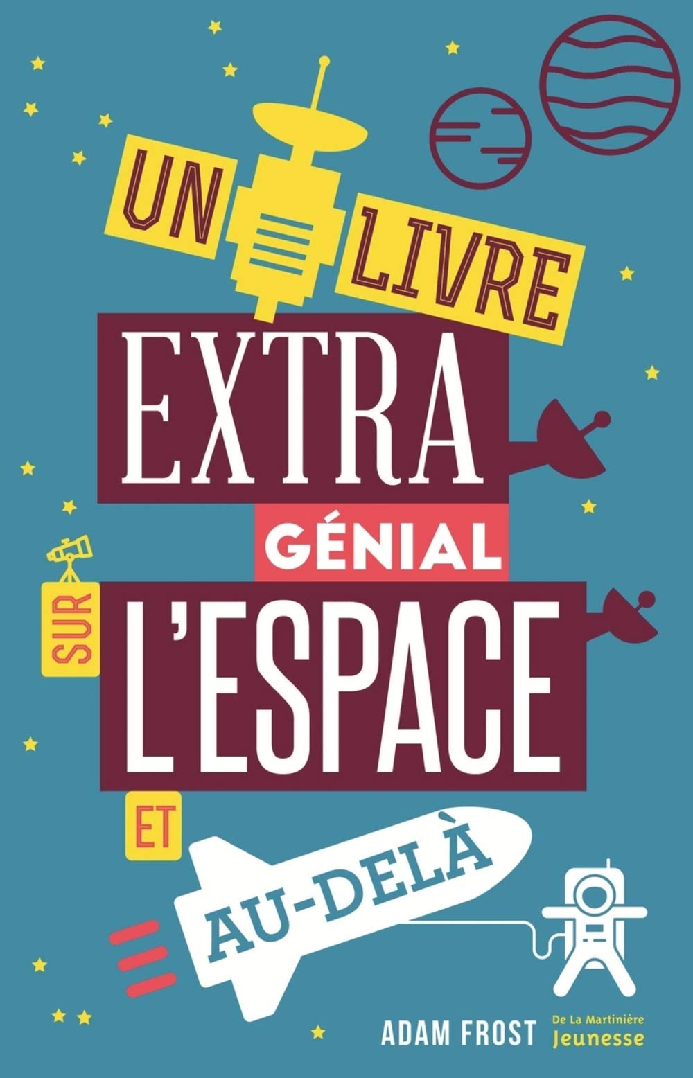 Un livre extra génial sur l'espace et au-delà (Paperback)