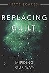 Replacing Guilt: ...