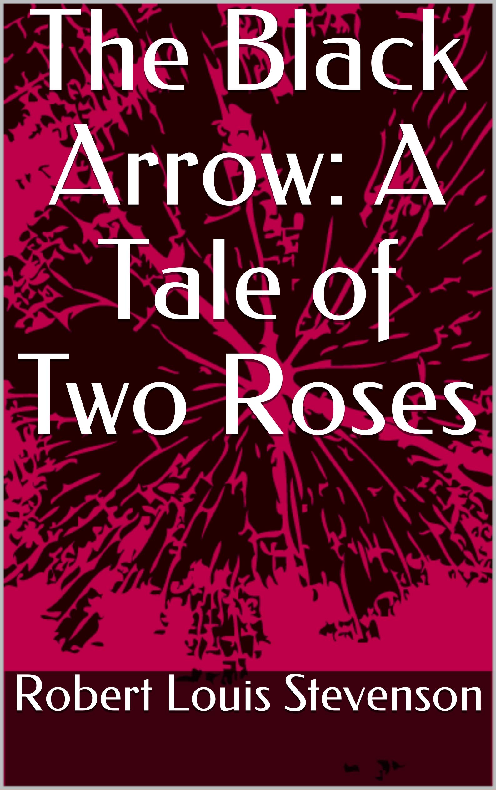 The Black Arrow: A Tale of Two Roses