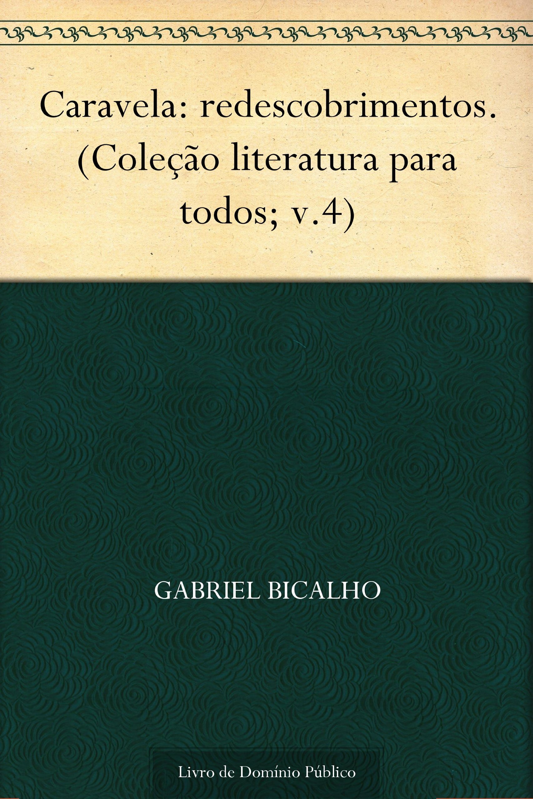 Caravela: redescobrimentos. (Coleção literatura para todos; v.4) (Portuguese Edition)