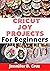 CRICUT JOY PROJECTS FOR BEG...