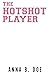 The Hotshot Player (Greyford High, #3)