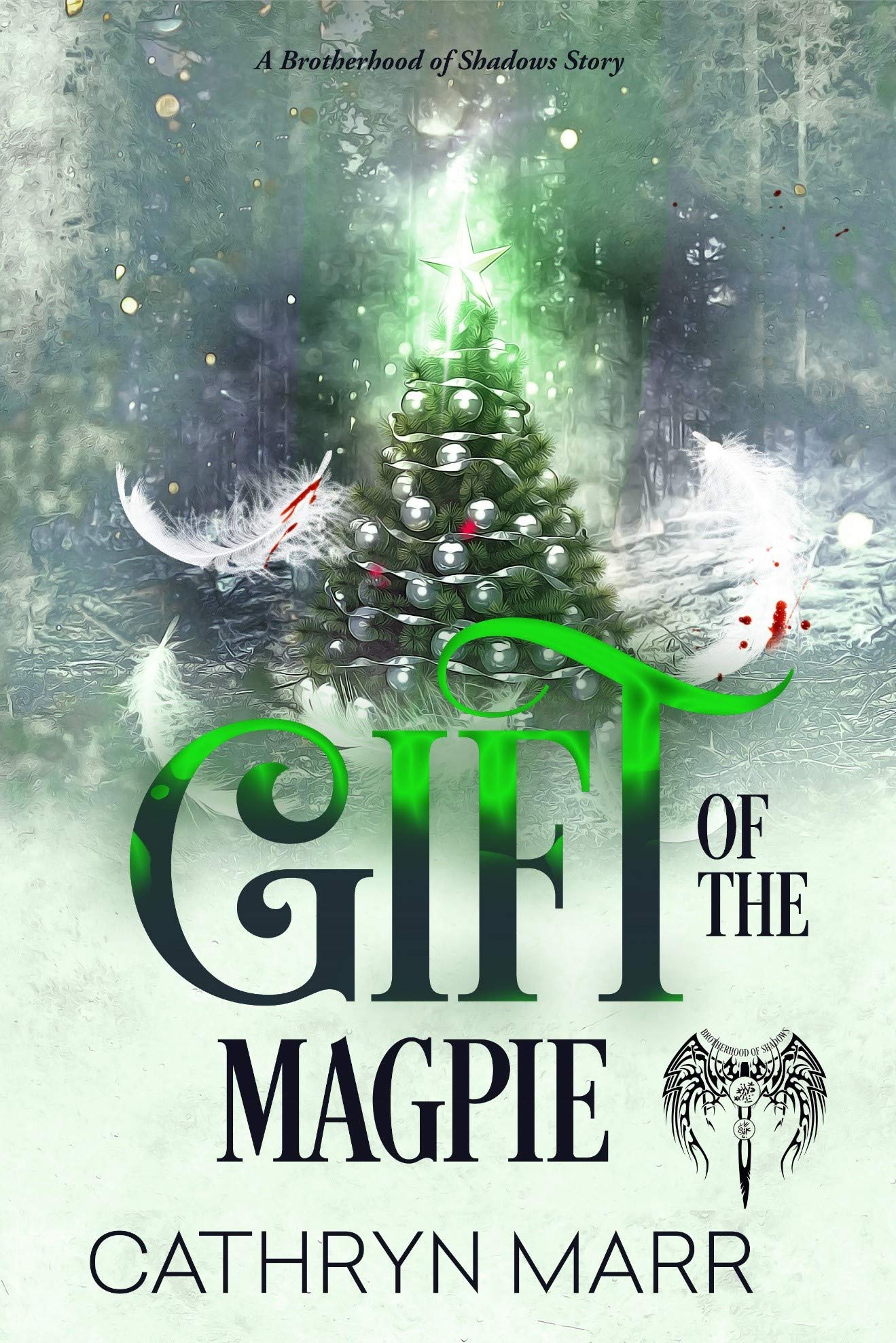 Gift of the Magpie: A Brotherhood of Shadows Story (Kindle Edition)