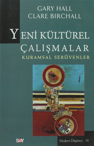 Yeni Kültürel Çalışmalar: Kuramsal Serüvenler