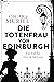 Die Totenfrau von Edinburgh: Kriminalroman (Ein Fall für Frey und McGray 5) (German Edition)