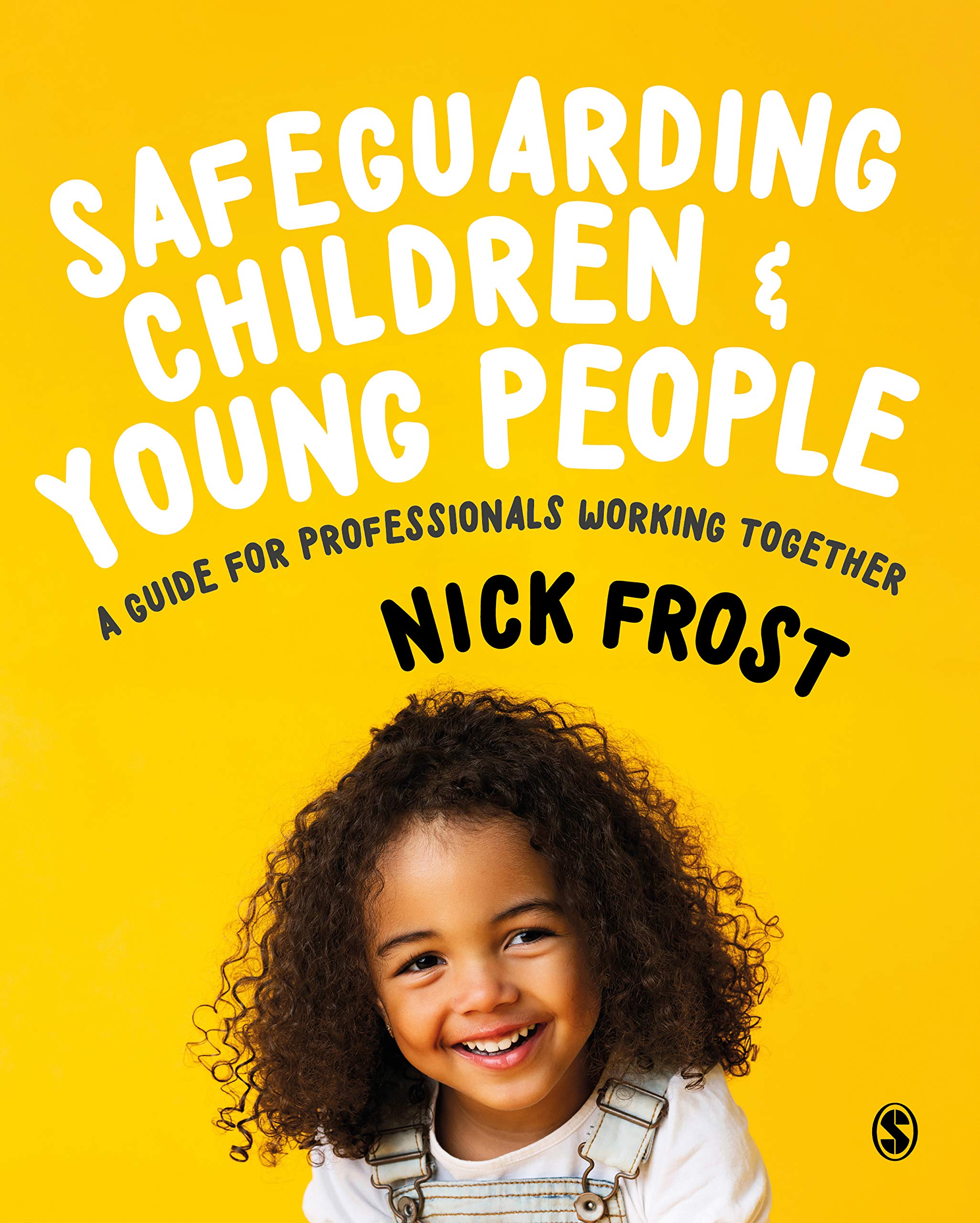 Safeguarding Children and Young People: A Guide for Professionals Working Together (Kindle Edition)