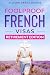 Foolproof French Visas by Allison Lounes