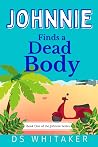 Book cover for Johnnie Finds a Dead Body (Johnnie Series Book 1)