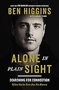 Alone in Plain Sight: Searching for Connection When You're Seen but Not Known