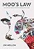 Moo's Law by Jim Mellon