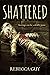 Shattered