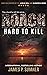 Hard To Kill: A Fast-Paced ...