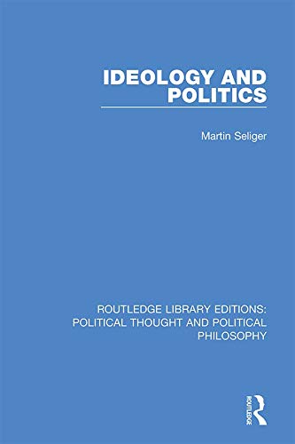 Ideology and Politics (Routledge Library Editions: Political Thought and Political Philosophy)