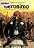 Geronimo: Last Renegade of the Apache (Heroes and Warriors)