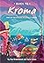 Guide to Kroma by Eve Greenwood