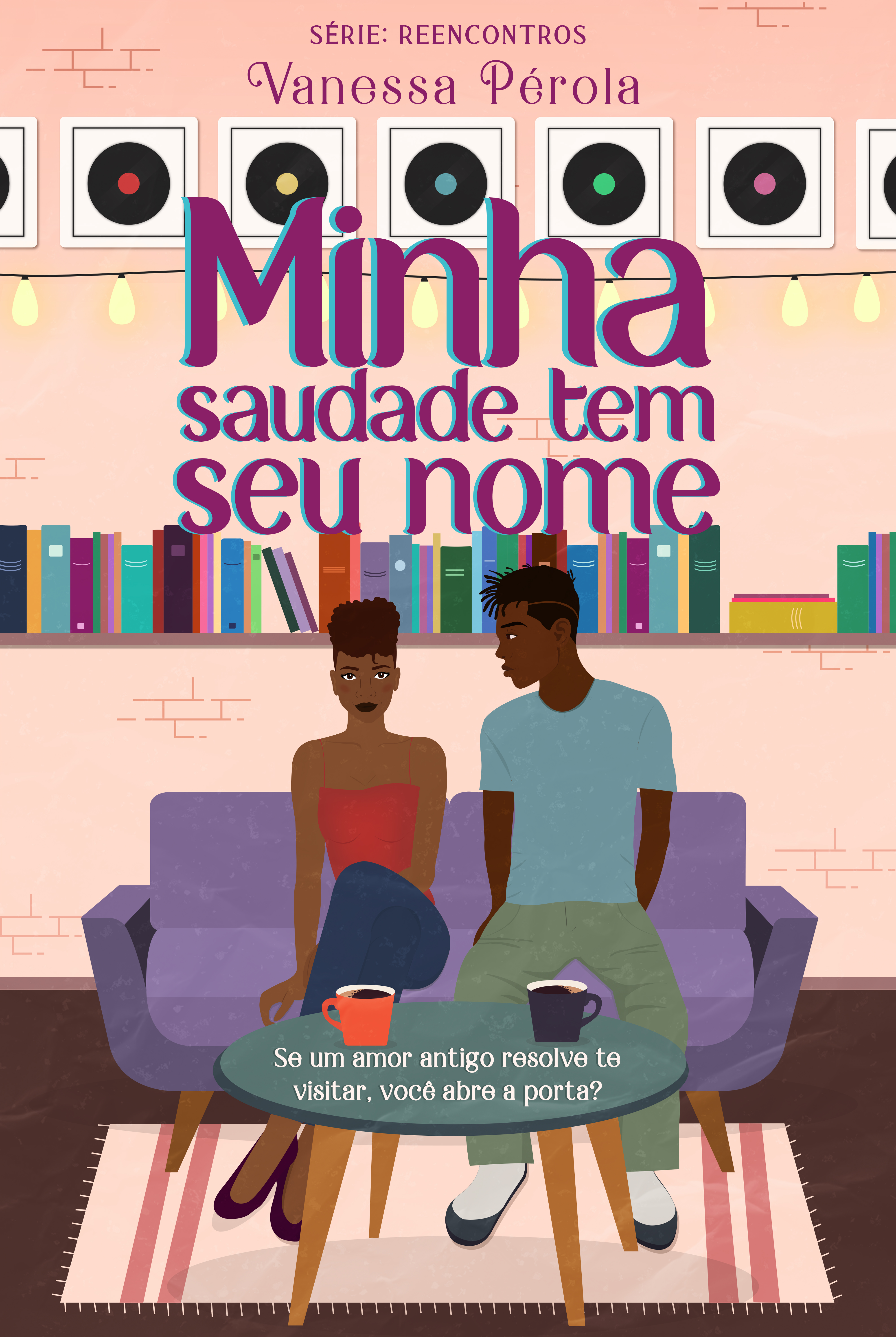 Minha saudade tem seu nome (Reencontros – Livro 1)