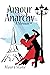 Amour Anarchy, a Memoir