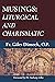 MUSINGS: LITURGICAL AND CHA...