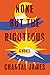 None But the Righteous by Chantal James