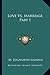 Love Vs. Marriage Part I by M. Edgworth Lazarus