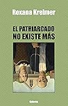 Book cover for El patriarcado no existe más (Spanish Edition)