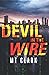 Devil in the Wire (Devil in the Wire Series, #1)