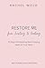 Restore Me: From Hurting to...
