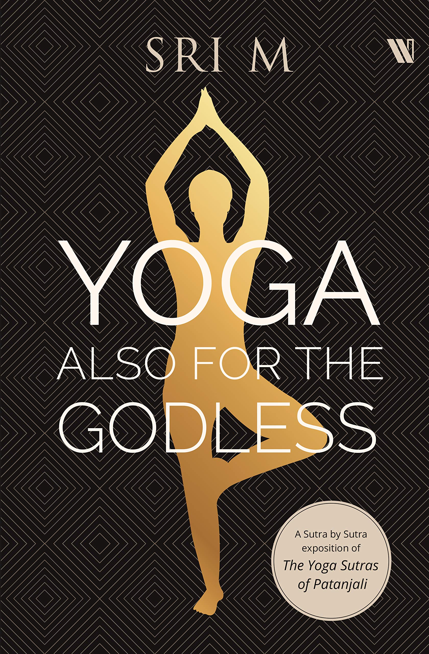 Yoga Also for the Godless (Kindle Edition)