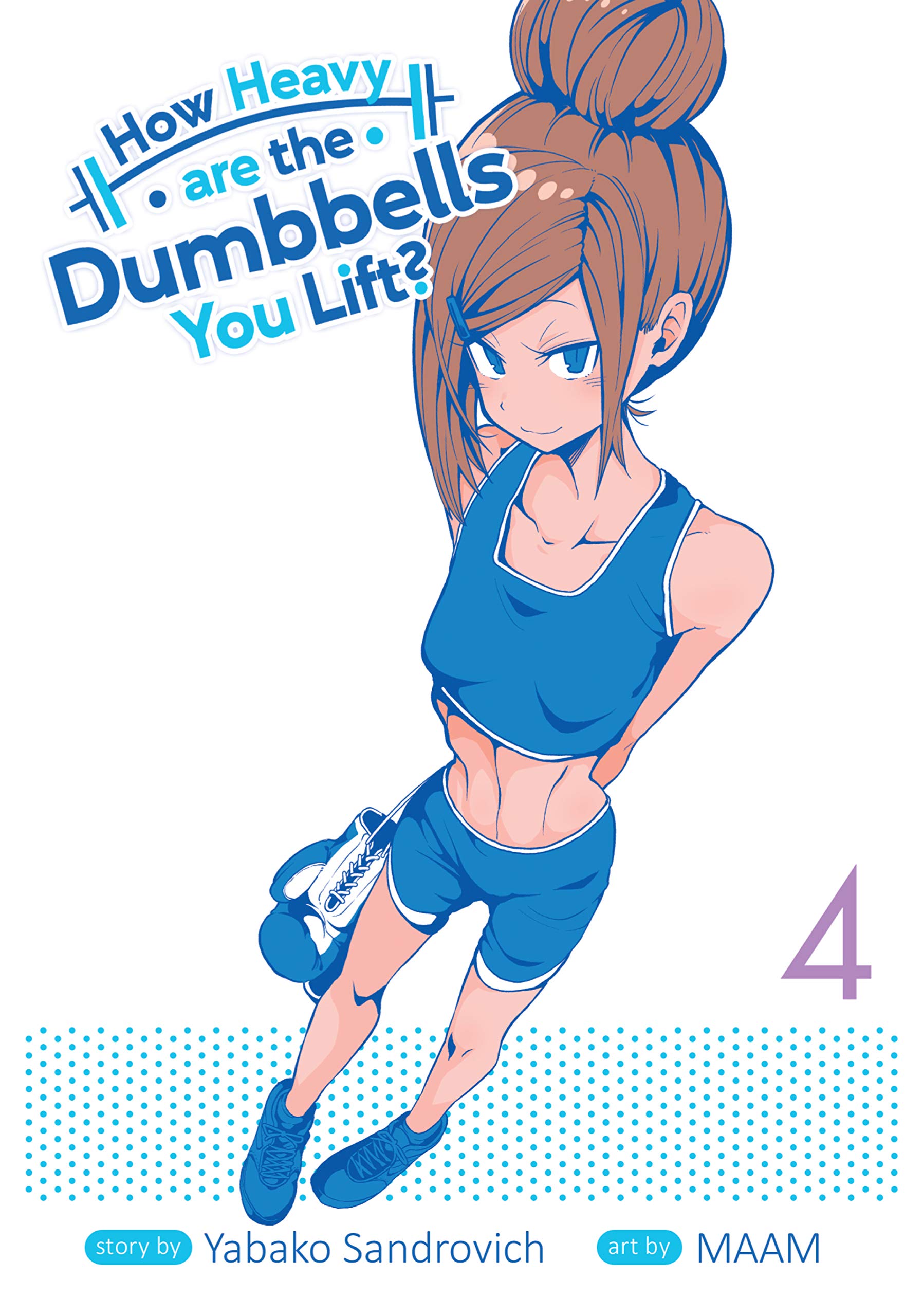 How Heavy Are the Dumbbells You Lift? Vol. 4 (Kindle Edition)