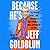 Because He's Jeff Goldblum: The Movies, Memes, and Meaning of Hollywood's Most Enigmatic Actor
