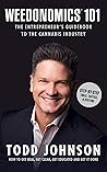 Weedonomics 101: The Entrepreneur's Guidebook to the Cannabis Industry Weedonomics 101: The Entrepreneur's Guidebook to the Cannabis Industry