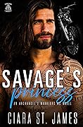 Savage's Princess (Dublin Falls' Archangel's Warriors MC, #2)