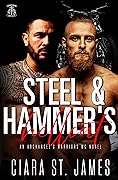 Steel &amp; Hammer&#x27;s Hellcat (Dublin Falls&#x27; Archangel&#x27;s Warriors MC, #3) 
