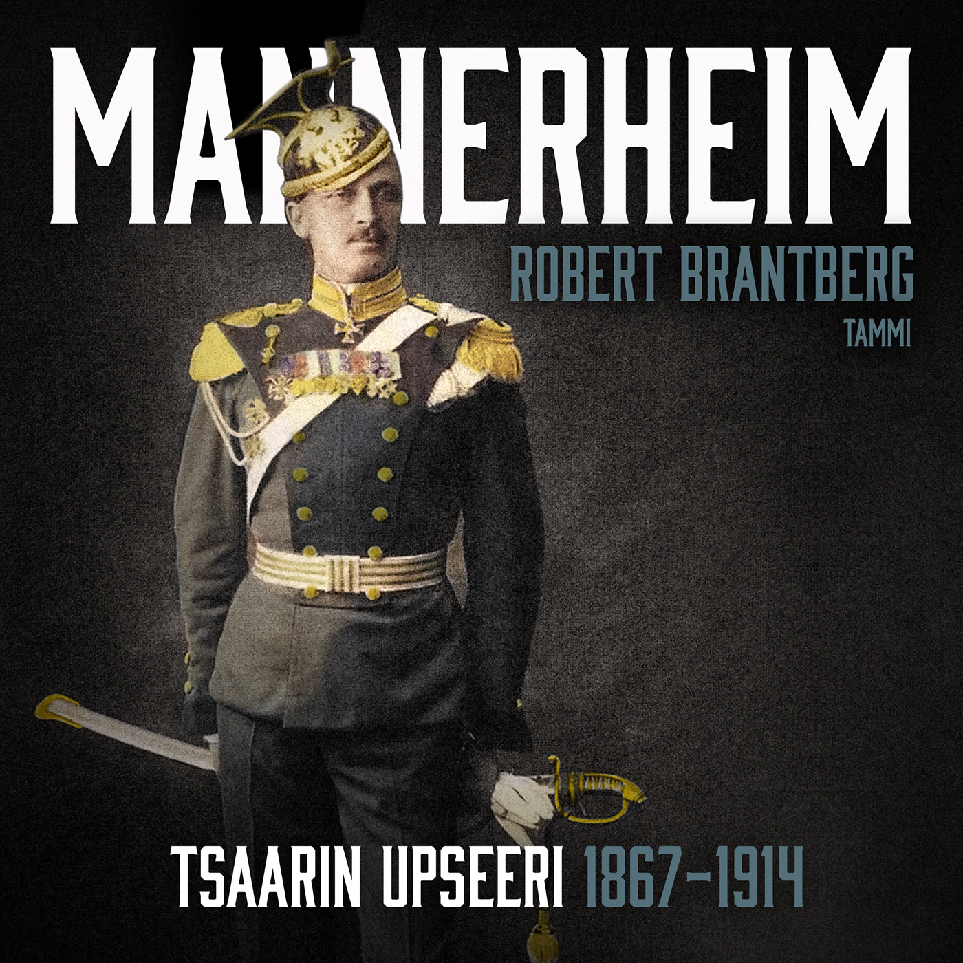 Mannerheim Tsaarin upseeri 1867-1914 (Audiobook)