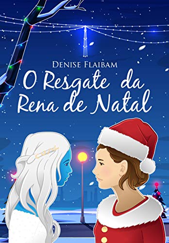 O Resgate da Rena de Natal (Kindle Edition)