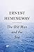 The Old Man and the Sea by Ernest Hemingway