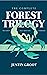 The Complete Forest Trilogy by Justin Groot