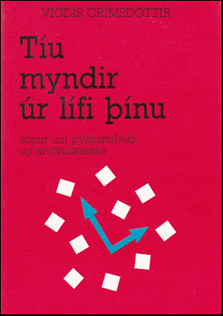 Tíu myndir úr lífi þínu: sögur um þykjustuleiki og alvörudrauma (Hardcover)