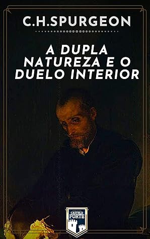 A Dupla Natureza e o Duelo Interior