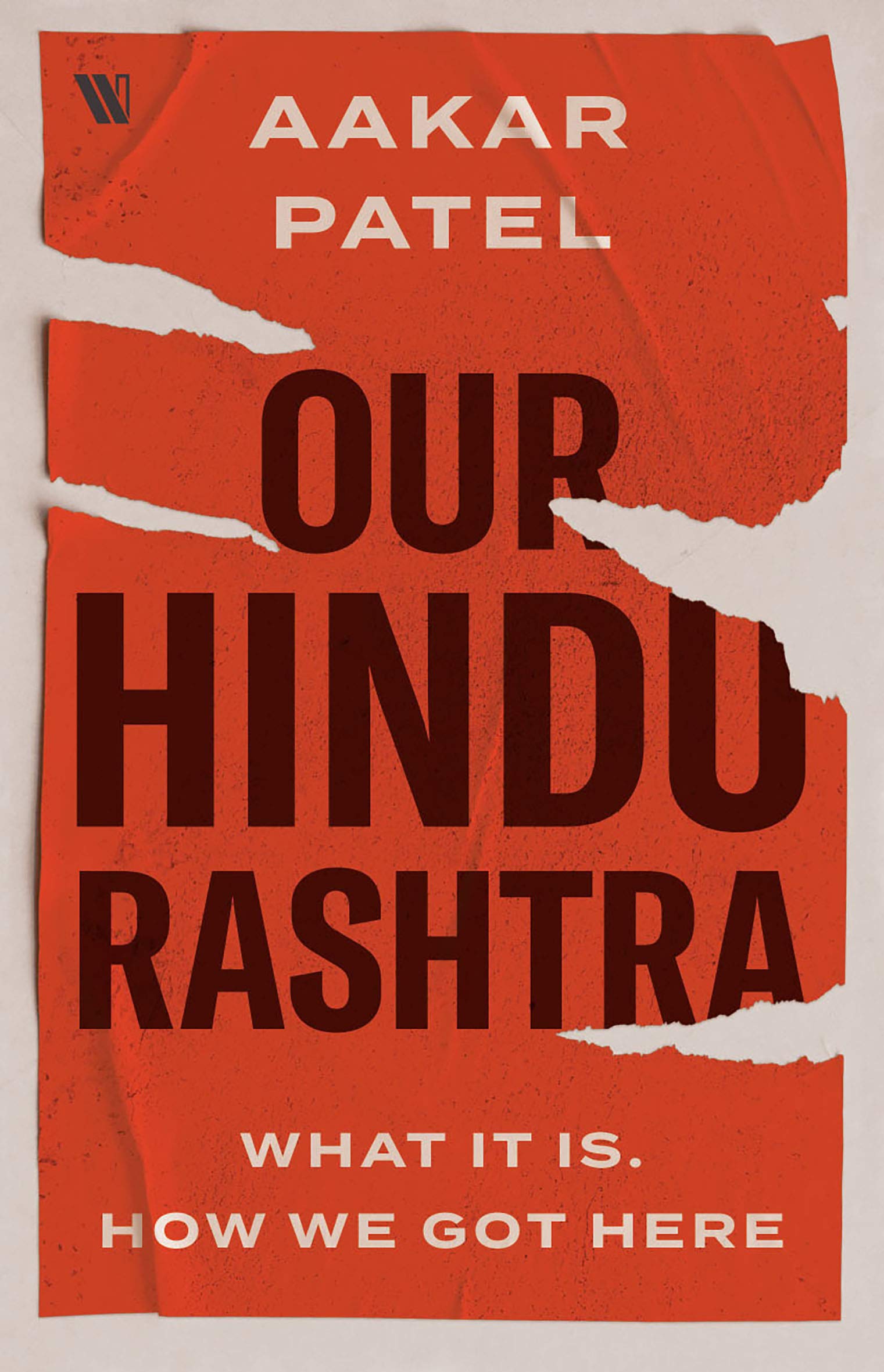 Our Hindu Rashtra: What It Is. How We Got Here (Kindle Edition)