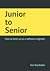 Junior to Senior: How to Le...