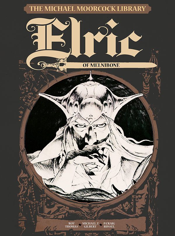 The Michael Moorcock Library - Elric, Vol. 1: Elric of Melniboné