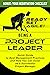 Being a Project Leader: Quick Guide to Best Management Practices and How You Can Excel as a Successful Project Manager (Project Management by Ready Set Agile)