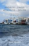 Andros - Tinos - Mykonos - Delos. The Greek Islands of Aeolus: Greece travel guide 2026 (Travel to culture and landscape) Book cover for Andros - Tinos - Mykonos - Delos. The Greek Islands of Aeolus: Greece travel guide 2026 (Travel to culture and landscape)
