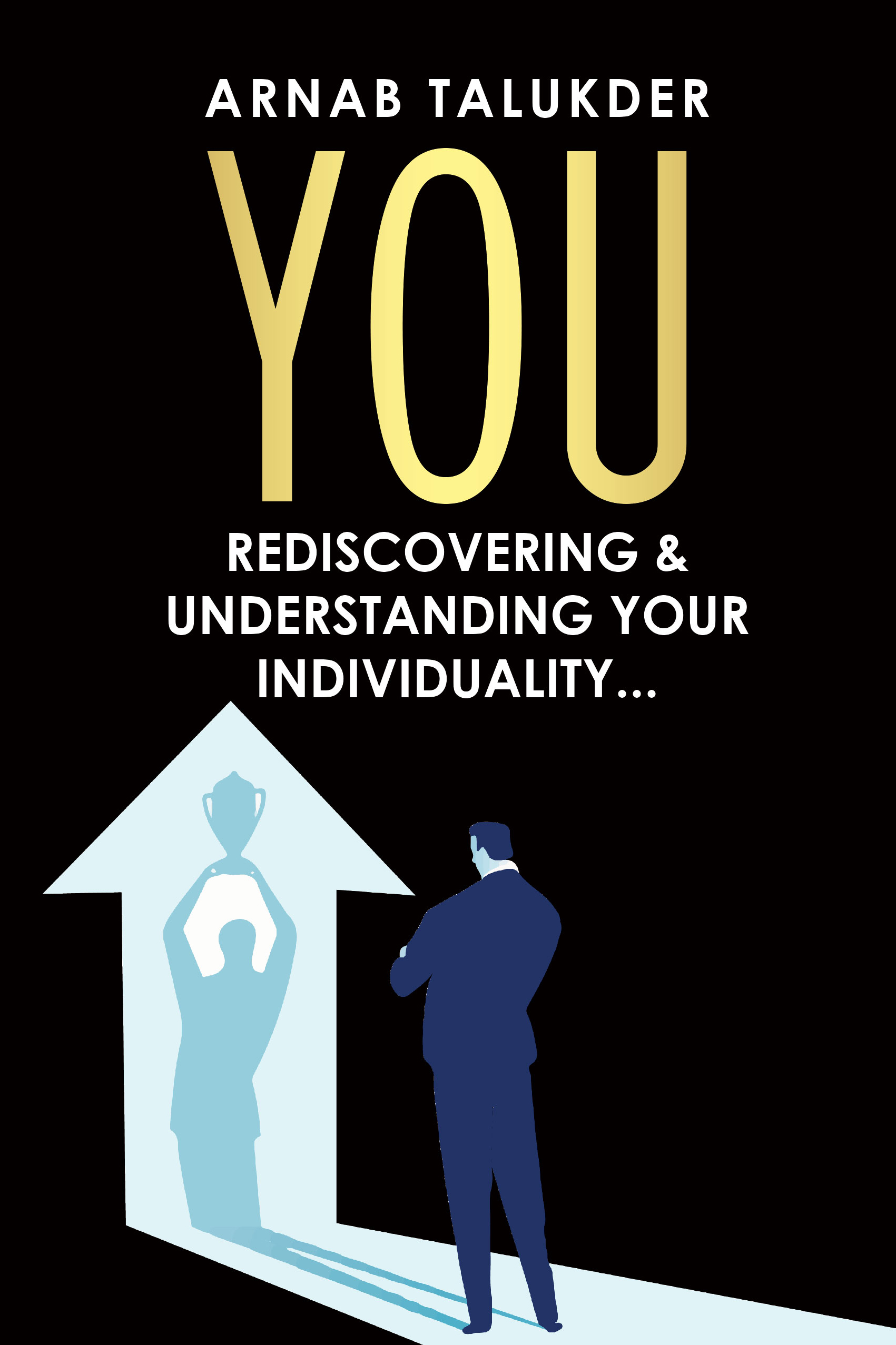 You, Rediscovering & Understanding Your Individuality