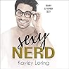 Sexy Nerd by Kayley Loring